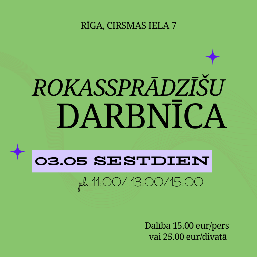 ROKASSPRĀDZĪŠU darbnīca 03.05. RĪGĀ, VECĀĶOS