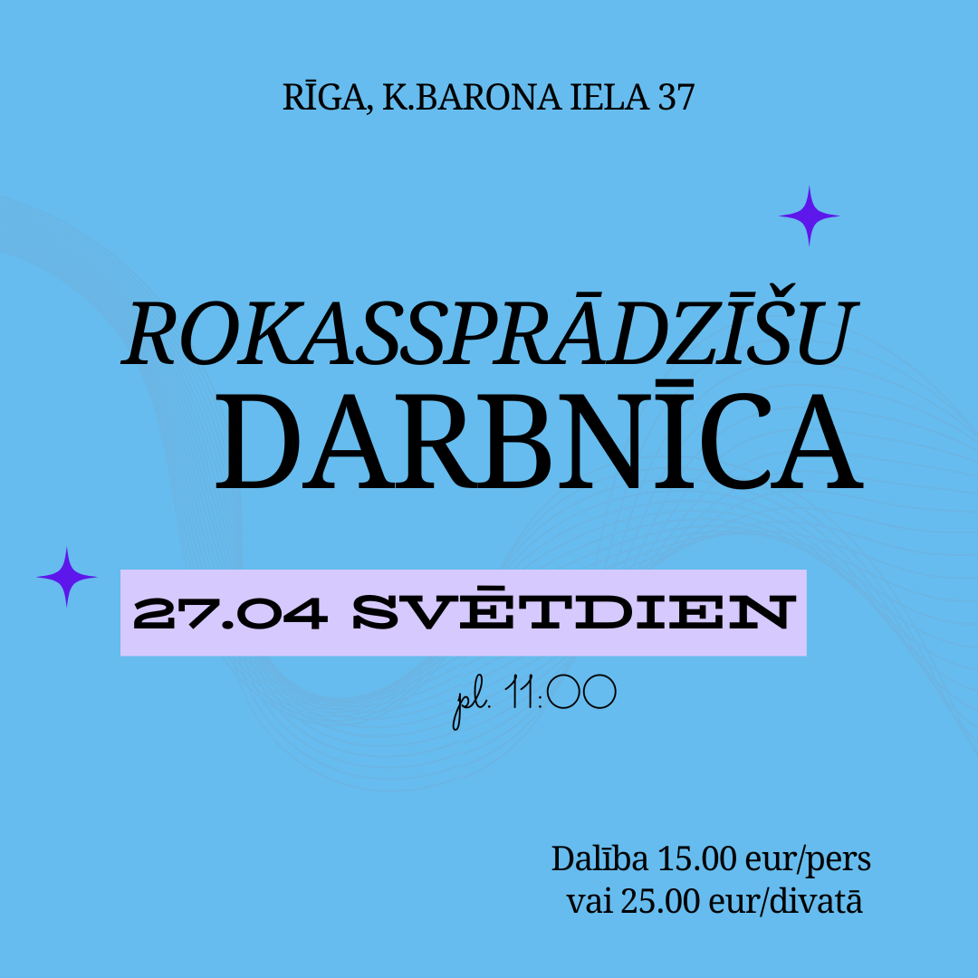 .ROKASSPRĀDZĪŠU darbnīca 27.04.-BRĪVU VIETU NAV!