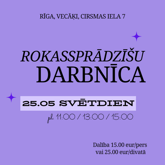 ROKASSPRĀDZĪŠU darbnīca 25.05. RĪGĀ, Vecāķos