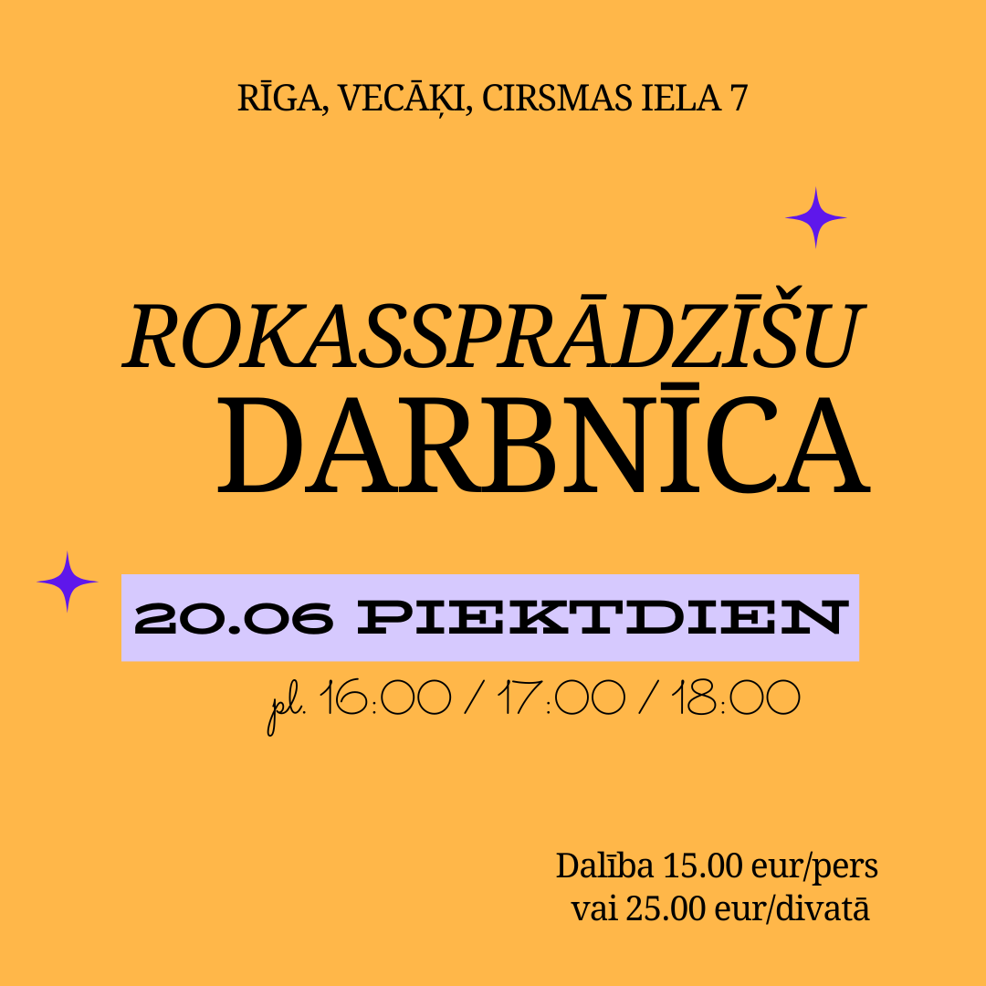 ROKASSPRĀDZĪŠU darbnīca 20.05. RĪGĀ, VECĀĶOS