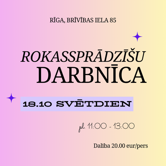 ROKASSPRĀDZĪŠU darbnīca 18.10. RĪGĀ, Centrā