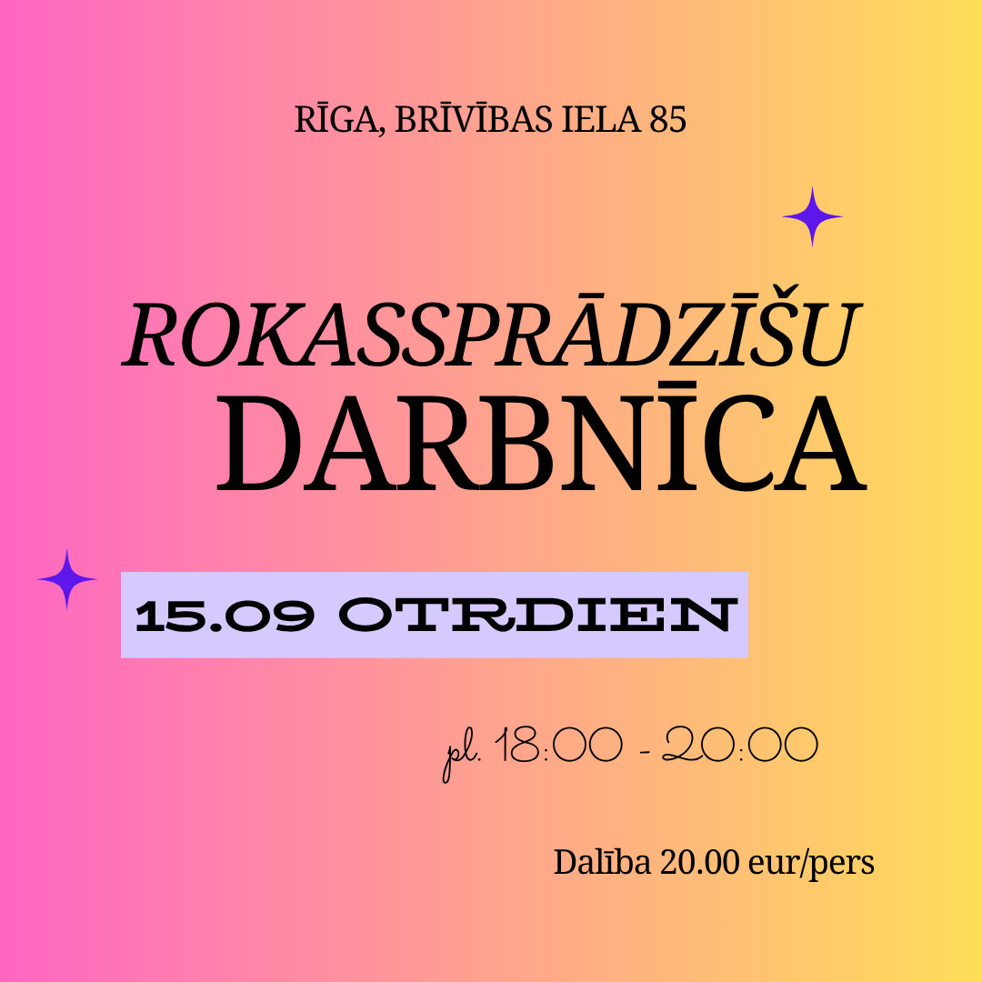 ROKASSPRĀDZĪŠU darbnīca 15.09. RĪGĀ, Centrā