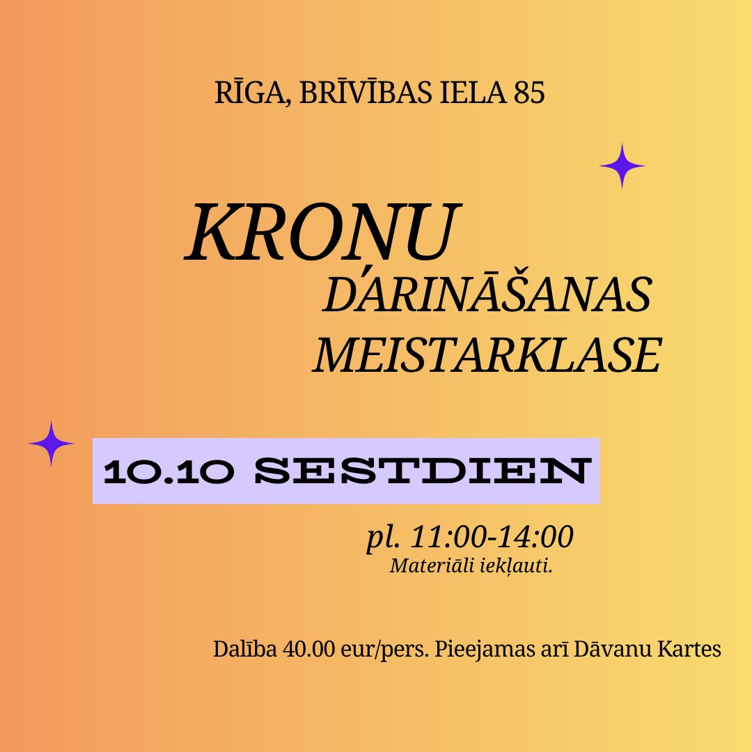 Kroņu darināšanas meistarklase 10.oktobrī (Rīgas centrs)