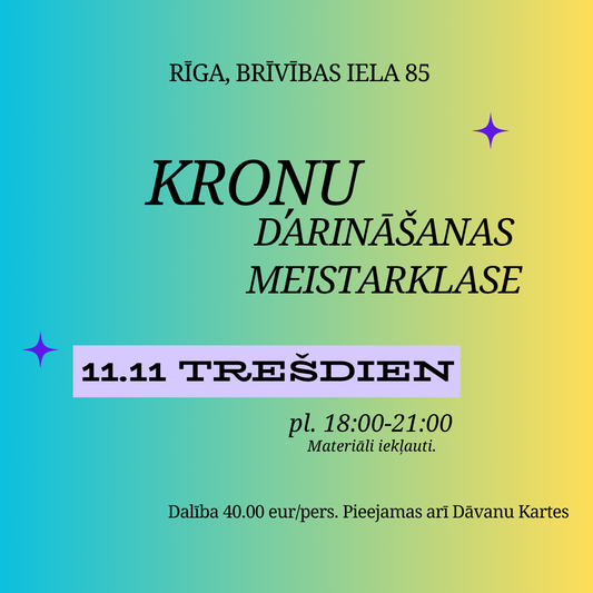 Kroņu darināšanas meistarklase 11.novembrī (Rīgas centrs)