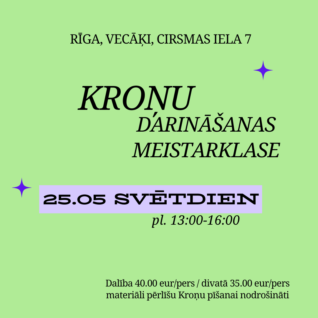 Kroņu darināšanas meistarklase 25.05 RĪGĀ, VECĀĶOS