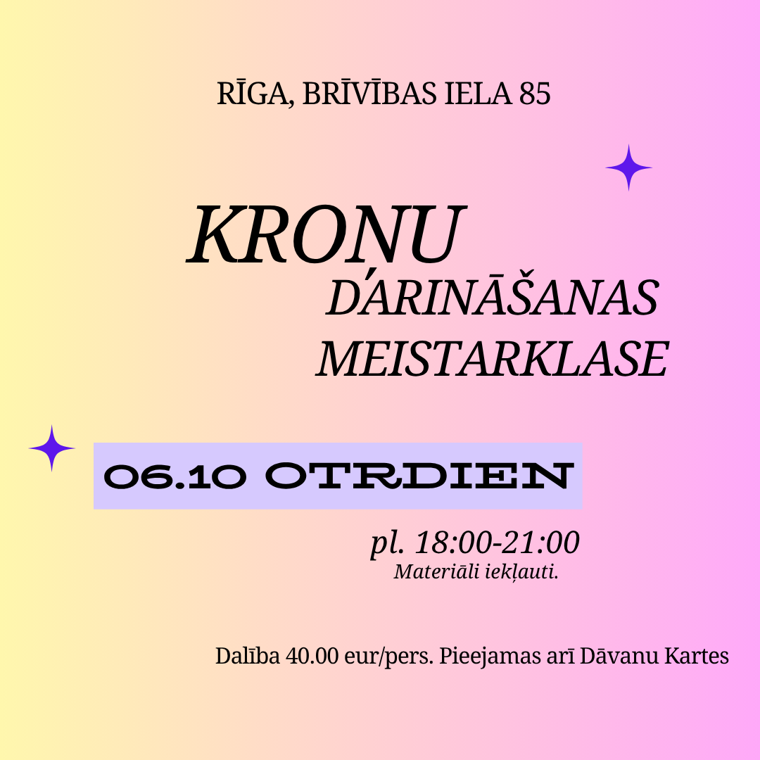 Kroņu darināšanas meistarklase 6.oktobrī (Rīgas centrs)